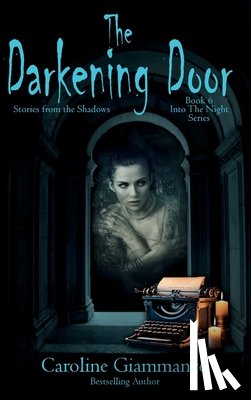 Giammanco, Caroline - The Darkening Door: Stories from the Shadows