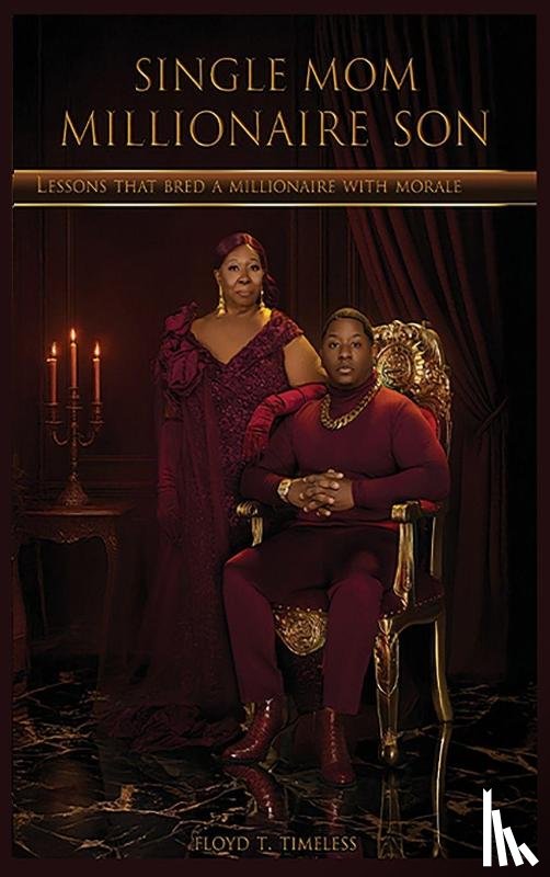 Timeless, Floyd - Single Mom Millionaire Son