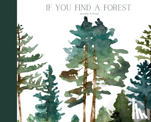 Prost, Jennifer R. - If You Find A Forest