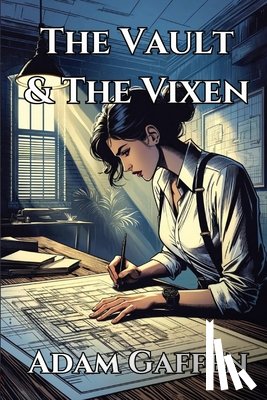 Gaffen, Adam - The Vault & the Vixen