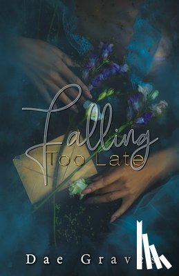 Graves, Dae - Falling Too Late