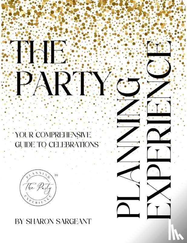 Sargeant, Sharon - The Party Planning Experience