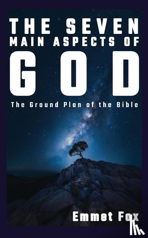 Fox, Emmet - THE SEVEN MAIN ASPECTS OF GOD