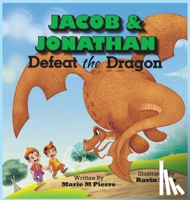 Pierre, Marie - Jacob and Jonathan Defeat the Dragon