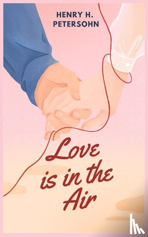 Petersohn, Henry H. - Love is in the Air