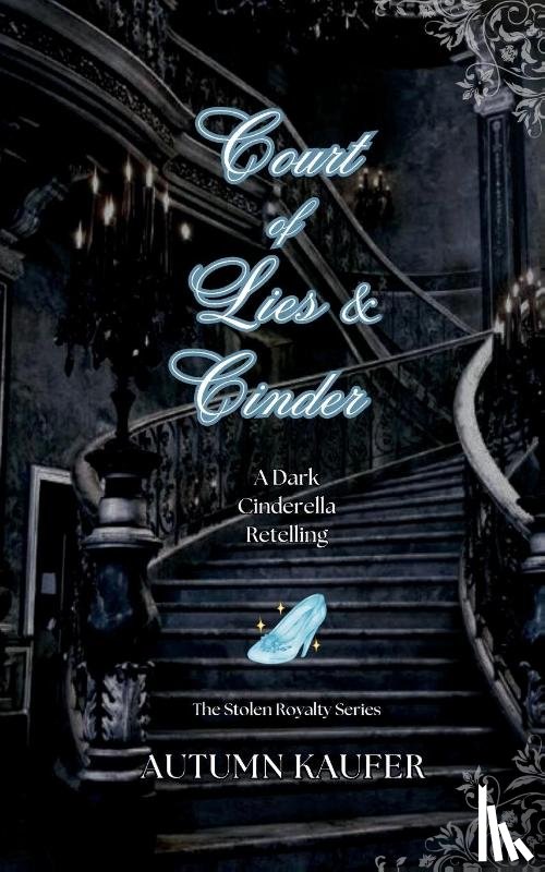 Kaufer, A. R. - Court of Lies & Cinder