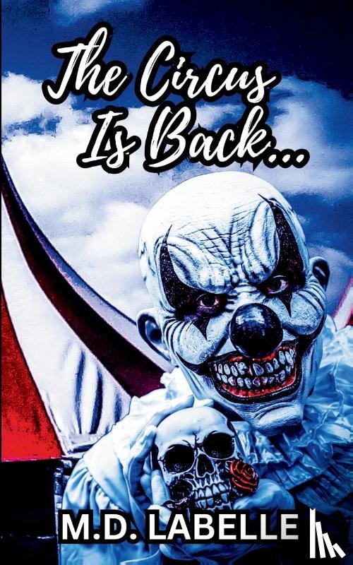M. D. LaBelle - The Circus Is Back