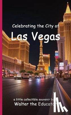 Walter the Educator - Celebrating the City of Las Vegas