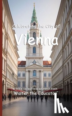Walter the Educator - Celebrating the City of Vienna