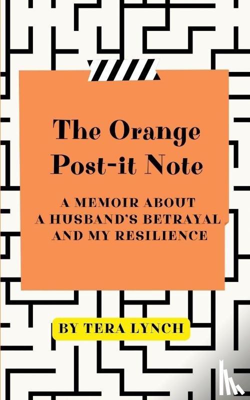 Lynch, Tera - THE ORANGE POST-IT NOTE