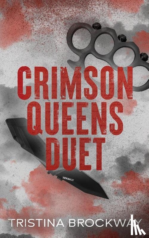 Brockway, Tristina - Crimson Queens Duet Omnibus