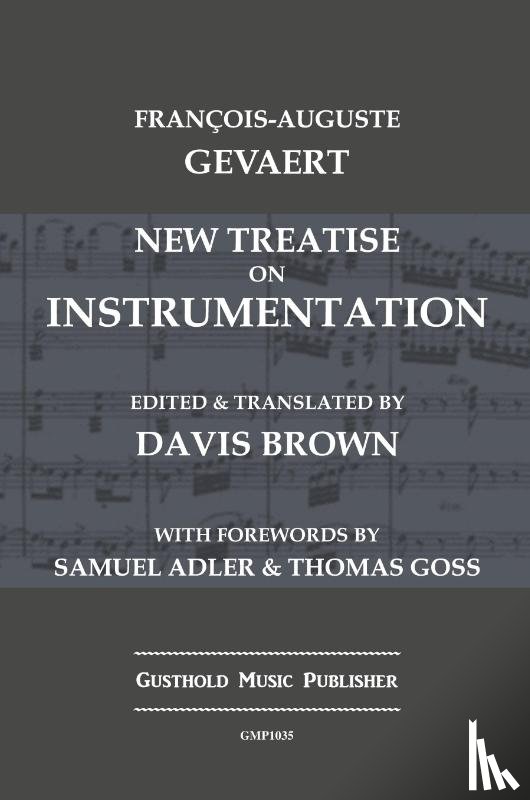 Gevaert, Francois-Auguste - New Treatise on Instrumentation