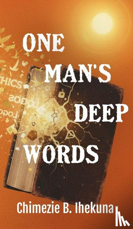 B. Ihekuna, Chimezie - One Man's Deep Words