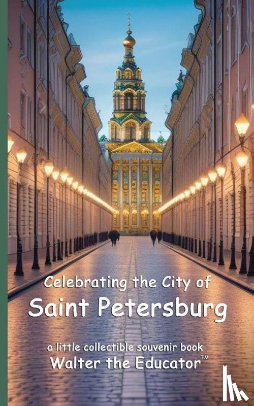 Walter the Educator - Celebrating the City of Saint Petersburg