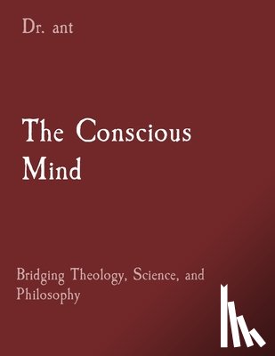 Vento, Anthony T - The Conscious Mind