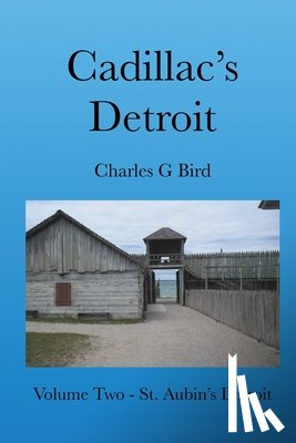Bird, Charles G - Cadillac's Detroit