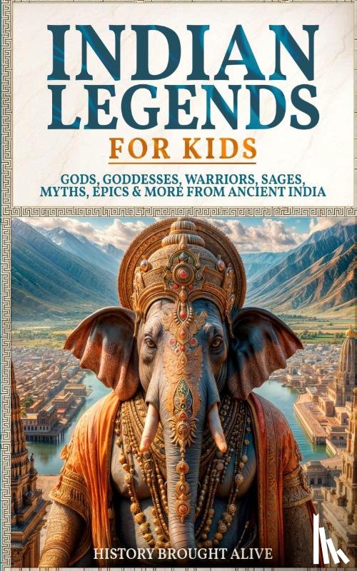 Alive, History Brought - Indian Legends For Kids