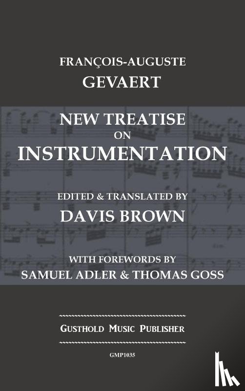 Gevaert, Francois-Auguste - New Treatise on Instrumentation