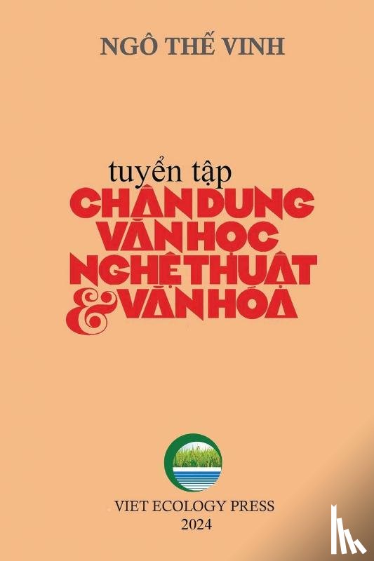 Ngo, The Vinh - Chân Dung V¿n H¿c Ngh¿ Thu¿t & V¿n Hóa - T¿p 1 (softcover - black&white - groundwood paper - new edition)