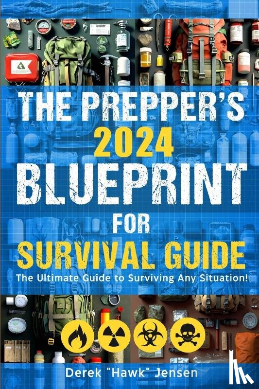 Jensen, Derek - The Preppers 2024 Blueprint for Survival Guide