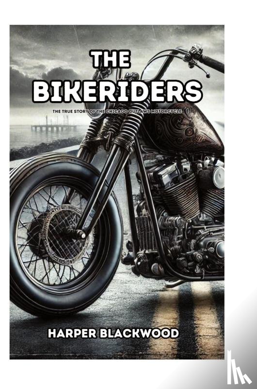 Blackwood, Harper - The Bikeriders
