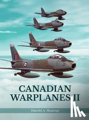 Harold A. Skaarup - Canadian Warplanes II