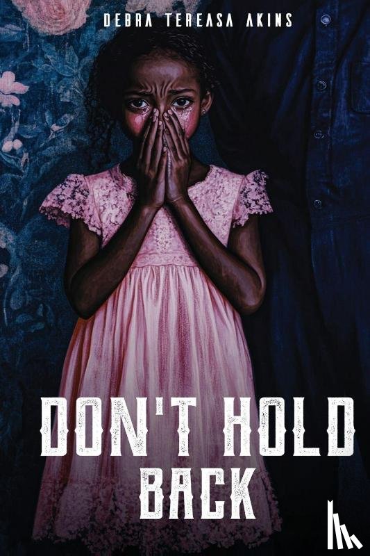 Tereasa, Debra Akins - Don't hold back