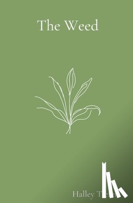 Tiefert, Halley - The Weed