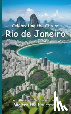 Walter the Educator - Celebrating the City of Rio de Janeiro
