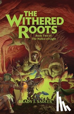Sadler, Brady J. - The Withered Roots