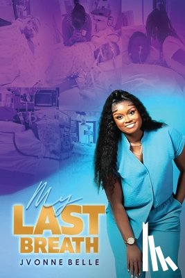 Belle, Jvonne - My Last Breath