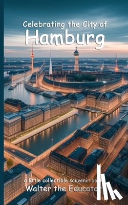 Walter the Educator - Celebrating the City of Hamburg