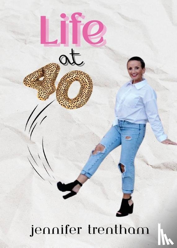 Trentham, Jennifer - Life at 40