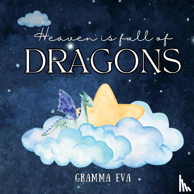Eva, Gramma - Heaven is Full of Dragons