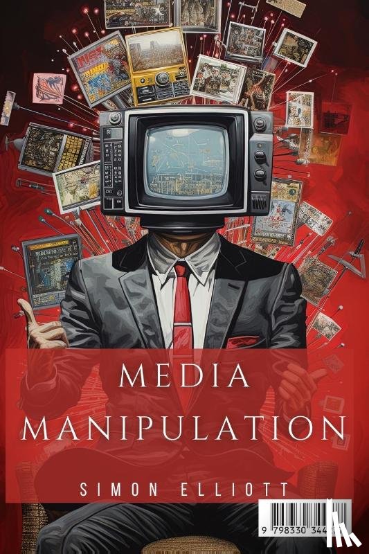 Elliott, Simon - Media Manipulation