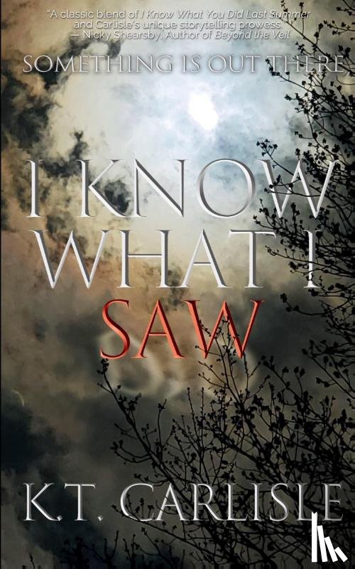Carlisle, K. T. - I Know What I Saw