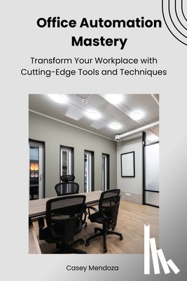Mendoza, Casey - Office Automation Mastery