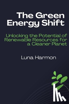 Harmon, Luna - The Green Energy Shift