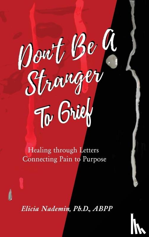 Nademin, Elicia - Don't Be A Stranger to Grief