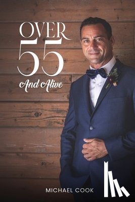 Cook, Michael - Over 55 and Alive