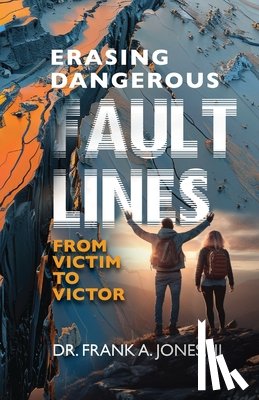 Jones, Frank A. - Erasing Dangerous Fault Lines