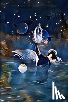 Lambert, Michael Andrew - The Artwork of 3ichael 7ambert