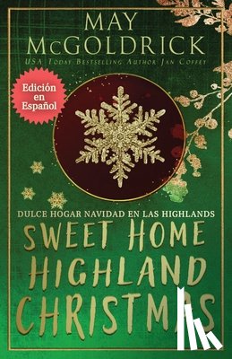 McGoldrick, Coffey, Jan - Sweet Home Highland Christmas (Dulce Hogar Navidad en las Highlands)