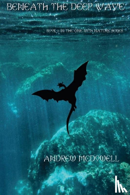 McDowell, Andrew - Beneath the Deep Wave