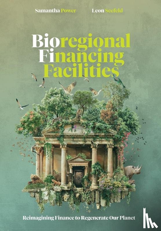 Power, Samantha E., Seefeld, Leon - Bioregional Financing Facilities