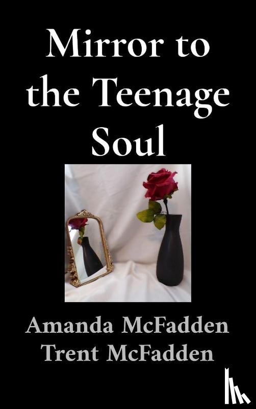 Mcfadden, Amanda, McFadden, Trent - Mirror to the Teenage Soul