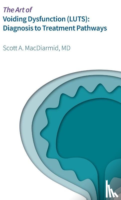 MacDiarmid, Scott - The Art of Voiding Dysfunction (LUTS)