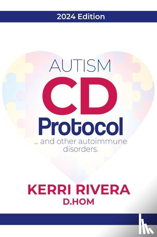 Rivera, Kerri - AUTISM CD Protocol...and other autoimmune disorders
