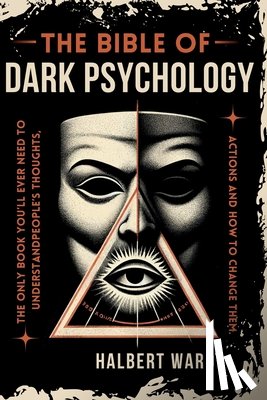 Ward, Halbert - THE Bible of Dark Psychology
