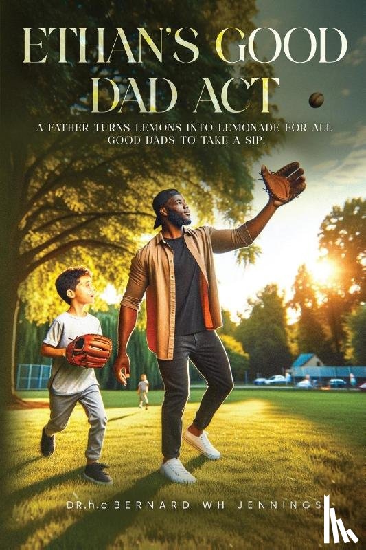 Wh Jennings, hc. Bernard - Ethan's Good Dad Act